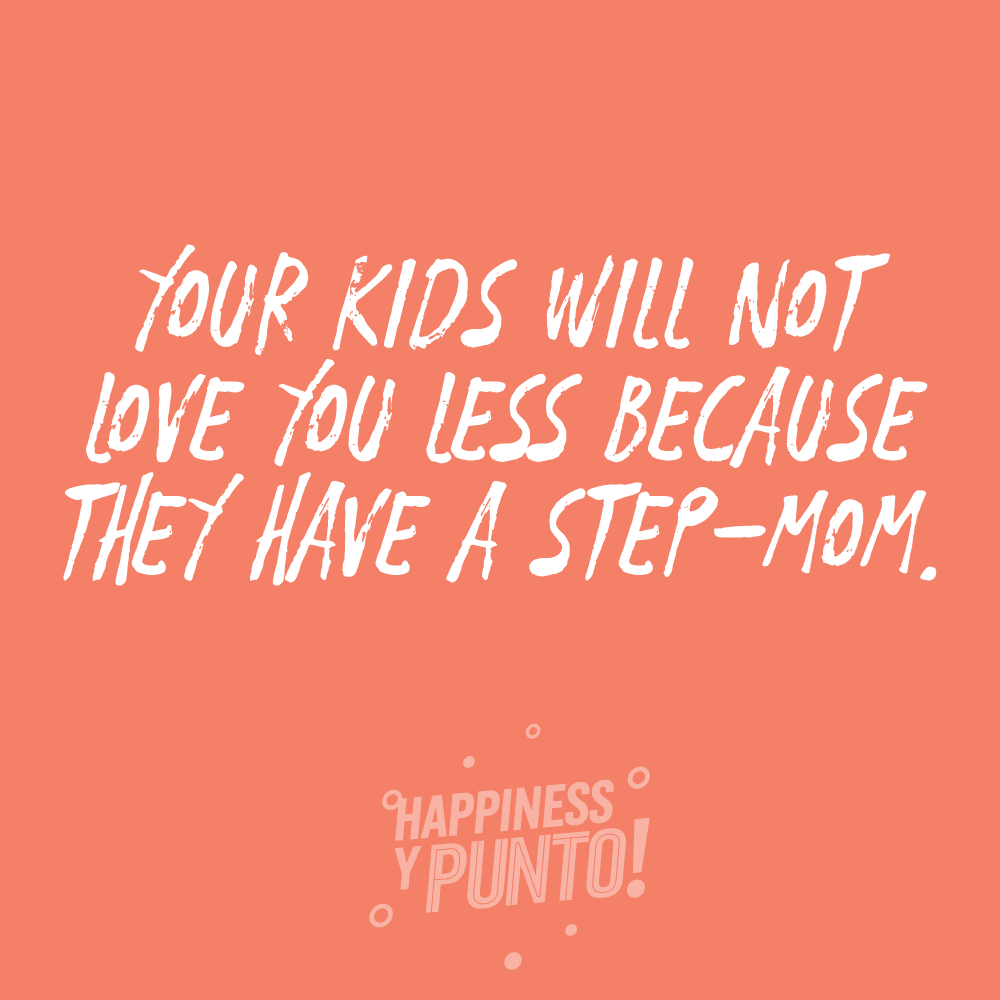 Step-Mom on Mother's day quotes: Your Kids will not love you less beca...